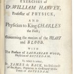 The Anatomical Exercises of Dr William Harvey concerning the motion of the Heart and Blood