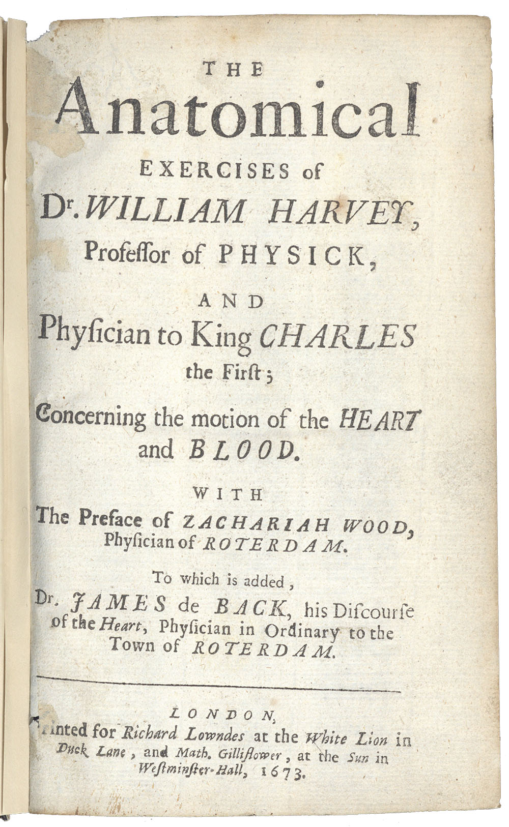 <p>Title page of William Harvey’s ‘The Anatomical Exercises of Dr William Harvey concerning the motion of the Heart and Blood’. Along with his book entitled On the Motion of the Heart’ he challenged the work of Galen. Through close observation and working on cold blooded amphibians he could see that blood was pumped around the body by the heart in one direction controlled by valves. He proved Galen’s argument that the liver made blood to be incorrect and proved instead that the heart was at the centre of the body.</p>
