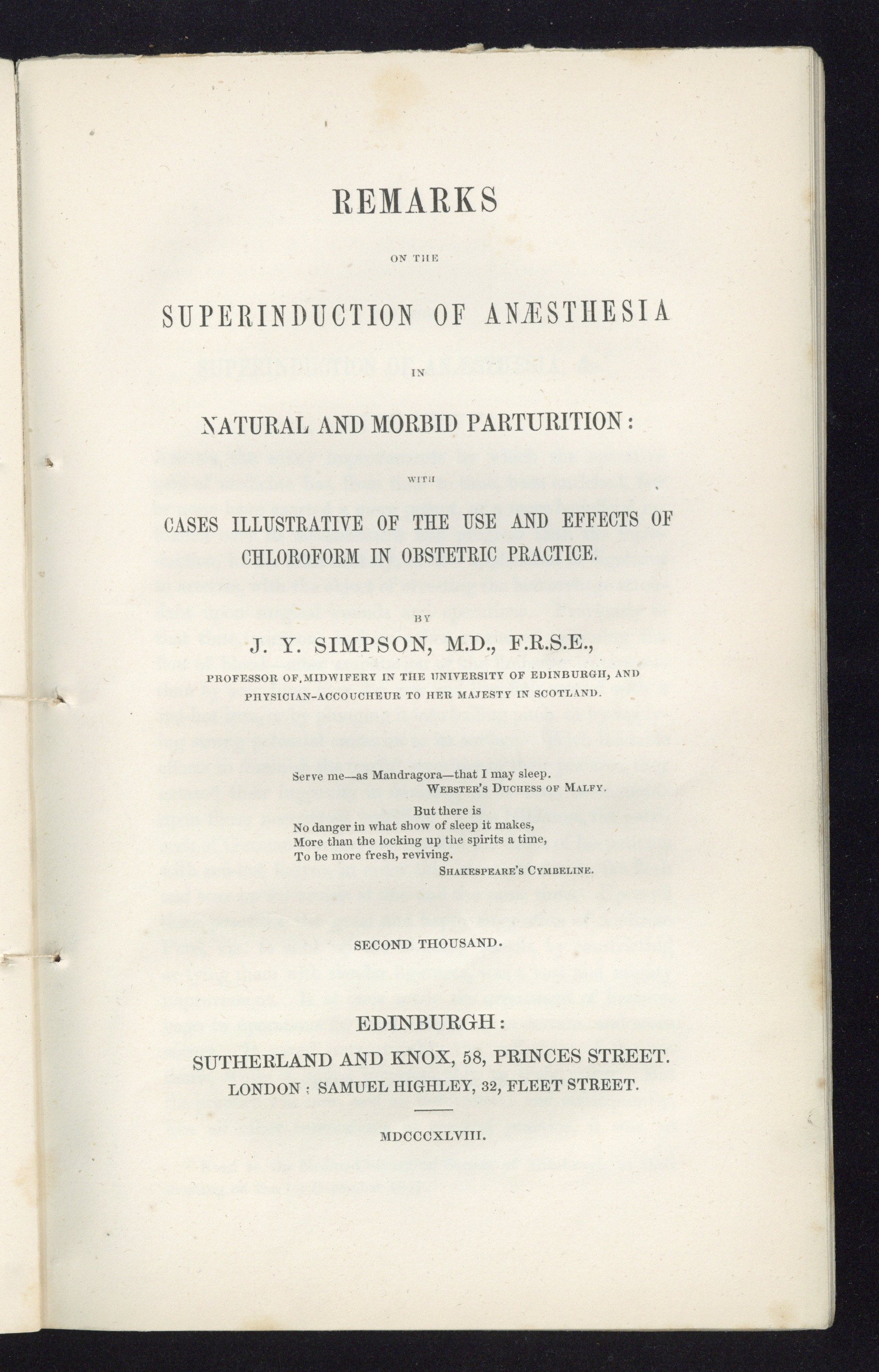 <p>Title Page of James Young Simpson’s ‘Remarks on the Superinduction of Anaesthesia in Natural and Morbid Parturiton: with Cases Illustrative of the use and effects of Chloroform in Obstetric Practice’, wherein Simpson discusses how Chloroform can be used in childbirth.</p>
